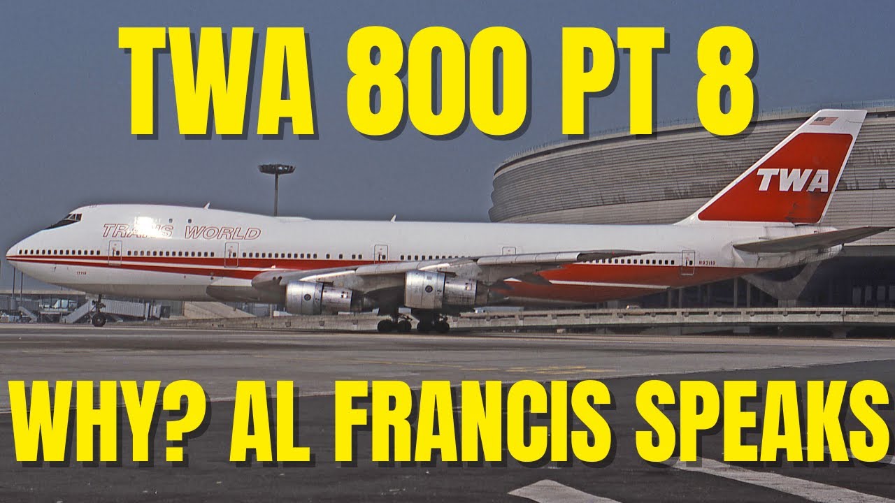 TWA 800 — ПОЧЕМУ? Эл Фрэнсис говорит 