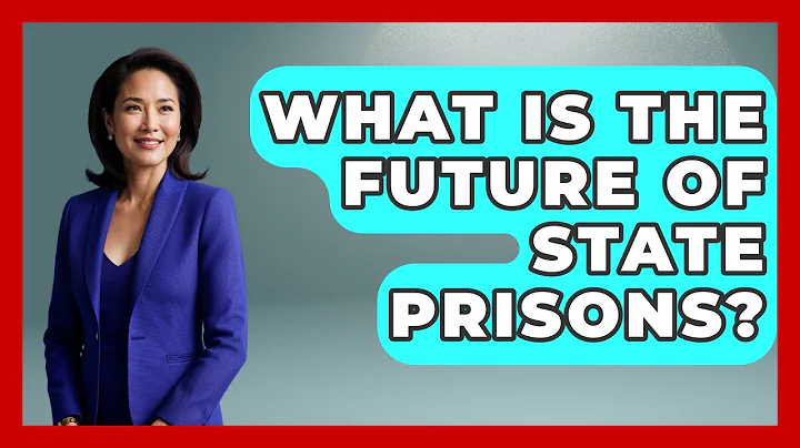What Is The Future Of State Prisons? - Jail & Prison Insider