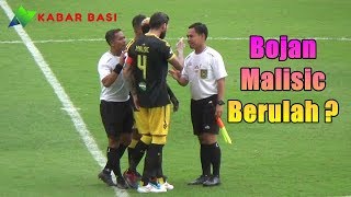 'AKSI' BOJAN MALISIC PBLFC SAAT LAWAN PSS, PROTES DAN TIDAK MENYALAMI WASIT