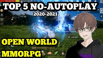 Top 5 Best No Autoplay Mmorpg | Open World (Android/IOS) 2020-2021