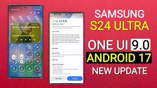 Samsung S24 Ultra One Ui 9.0 Android 17 Update Release Date | S24 Ultra New Update