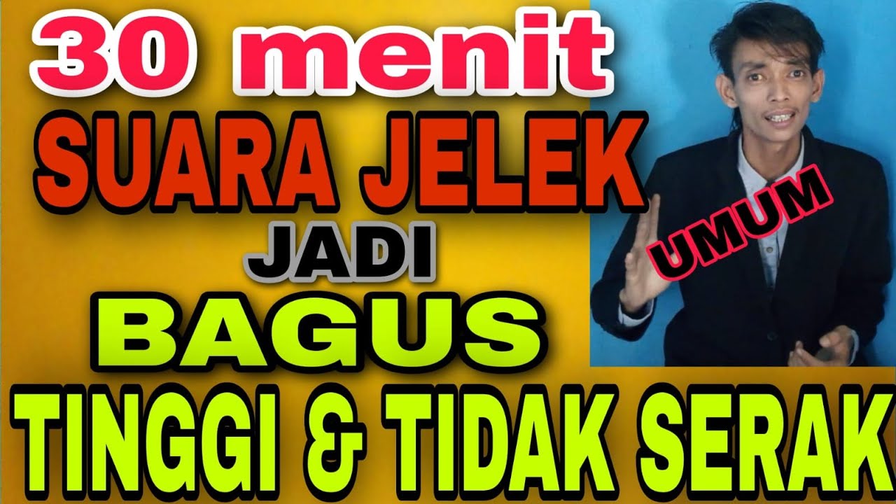 TERBUKTI ! suara jelek jadi merdu,tinggi,bagus,tidak serak