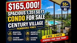 $165,000! 1,351 Sq Ft Condo for Sale | Century Village Pembroke Pines | 55 $165,000! 1,351 Sq Ft Condo for Sale | Century Village Pembroke Pines | 55