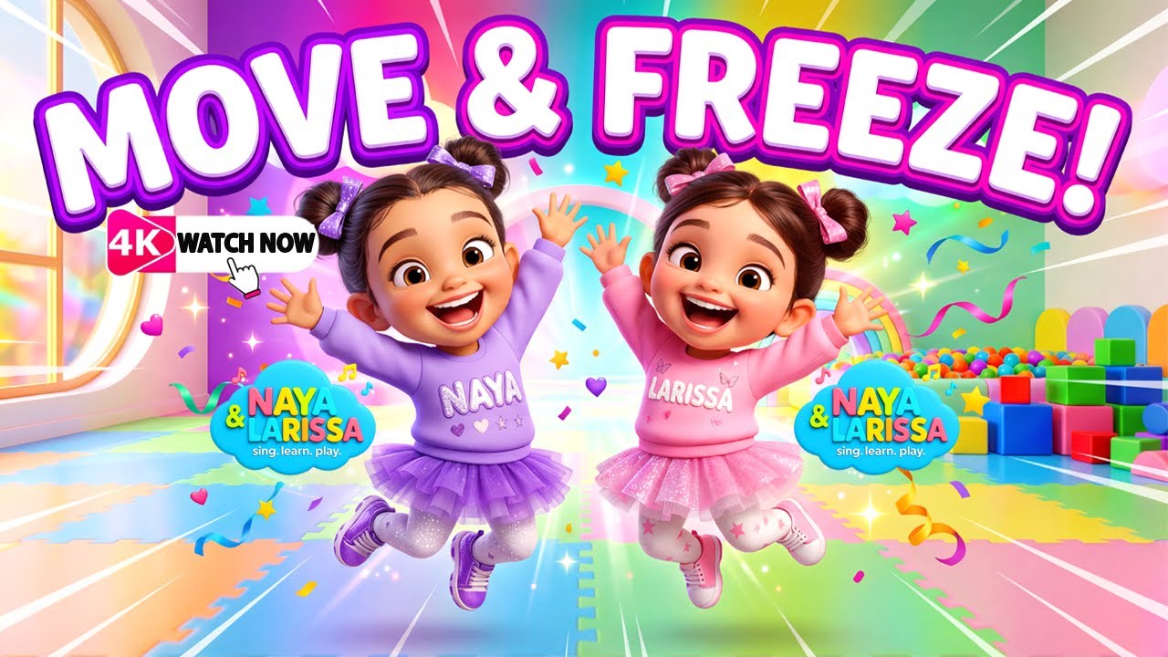 Move & Freeze! | Kids Movement Game Song – Naya & Larissa