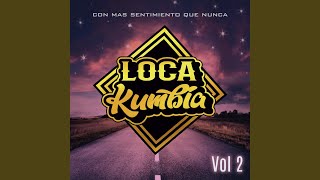 No Se Va - Loca Kumbia