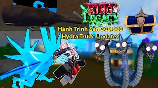 Hành Trình Săn 300,000 Hydra Trước Update? Dùng Rumble Thức Tỉnh Đánh Quái To Cực Khủng |King Legacy