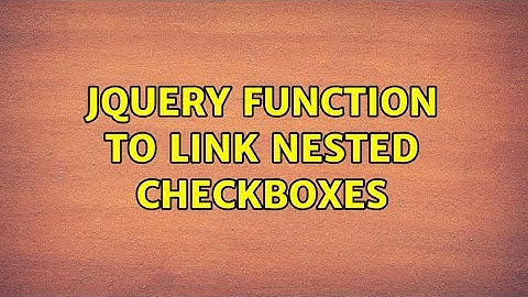 jQuery function to link nested checkboxes