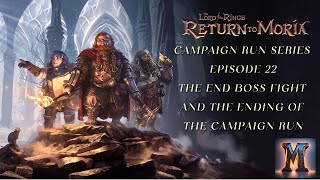 The endboss fight and the 2 endings:  Return to Moria_campaign run ep 22