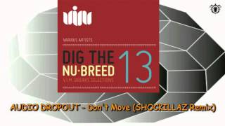 Download Lagu AUDIO DROPOUT - Don't Move (SHOCKILLAZ Remix) EXCLUSIVO MP3