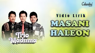 Trio Maduma - Masani Haleon (Video Lirik)