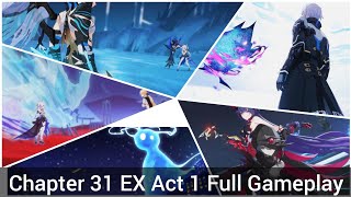 Chapter 31 EX Act 1 Full Gameplay -  Honkai Impact 3(崩坏3)