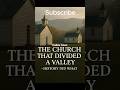 Cades Cove “The Church That Divided a Valley”