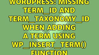 Famous Wordpress: Missing term_id and term_taxonomy_id when adding a term using wp_insert_term() function Wealth