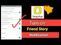 Turn on snapchat friend story notification on mobile phone task bar