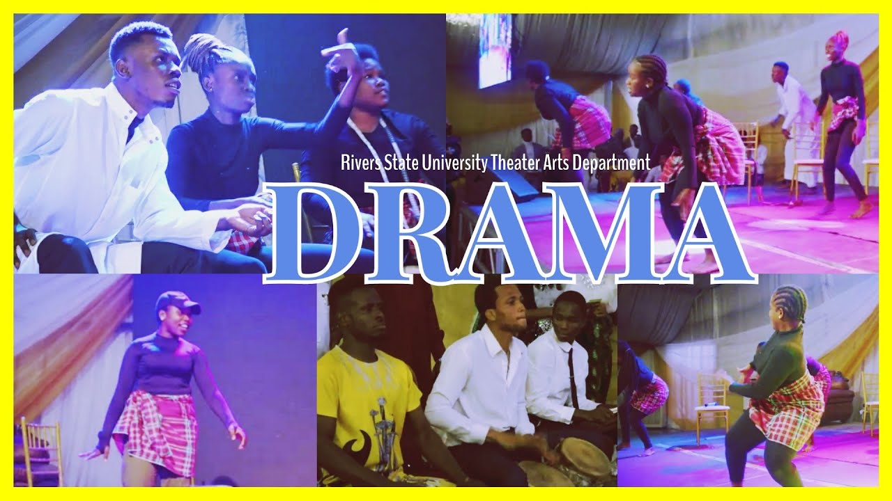 Drama Presentation By Students Of Theatre Arts Department of Rivers State University