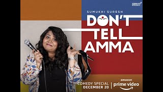 DON'T TELL AMMA || Stand up Special || Sumukhi Suresh