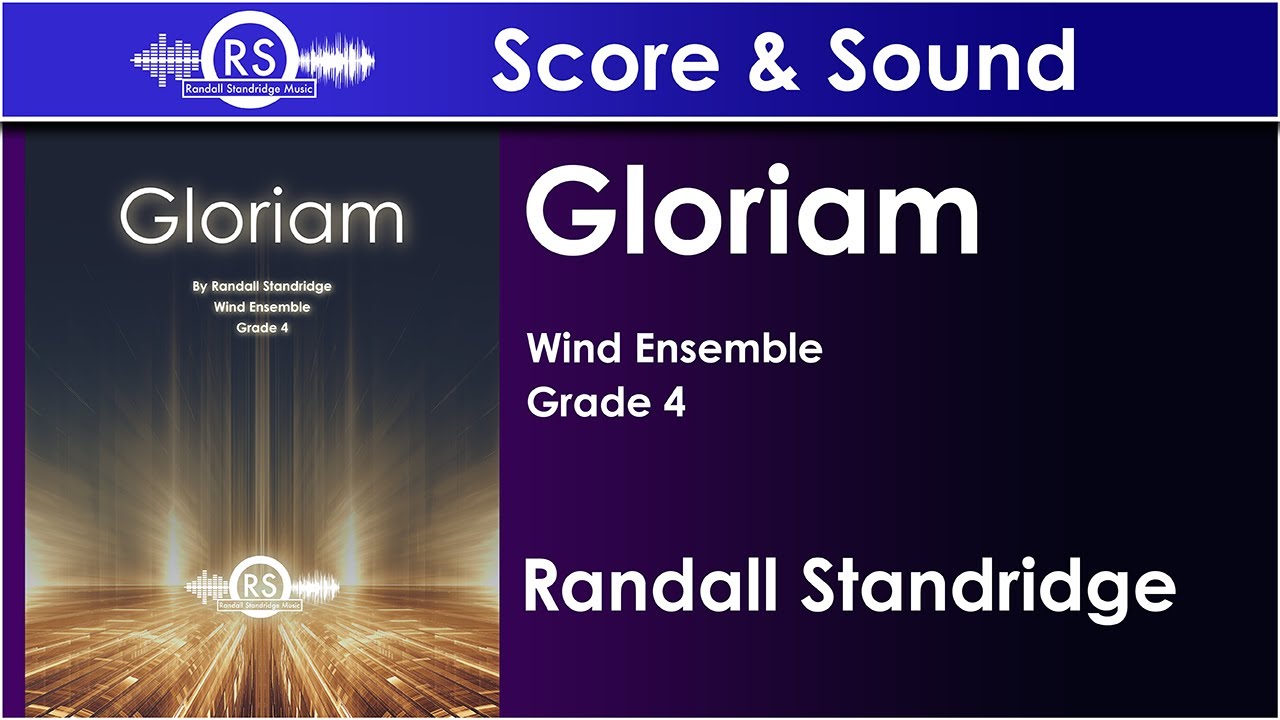 Gloriam - Randall Standridge (Concert Band, Grade 4)