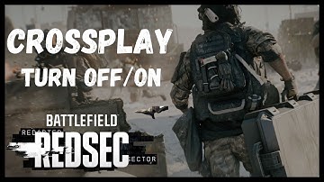 How to Turn ON or OFF Crossplay in Battlefield REDSEC