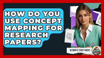 How Do You Use Concept Mapping For Research Papers? - Ultimate Study Hacks
