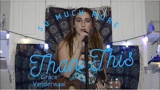 so much more than this (grace vanderwaal) cover screenshot 4