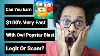 Can You Earn $100's With Owl Popstar Blast? (Real Payment Proofs?!) screenshot 3