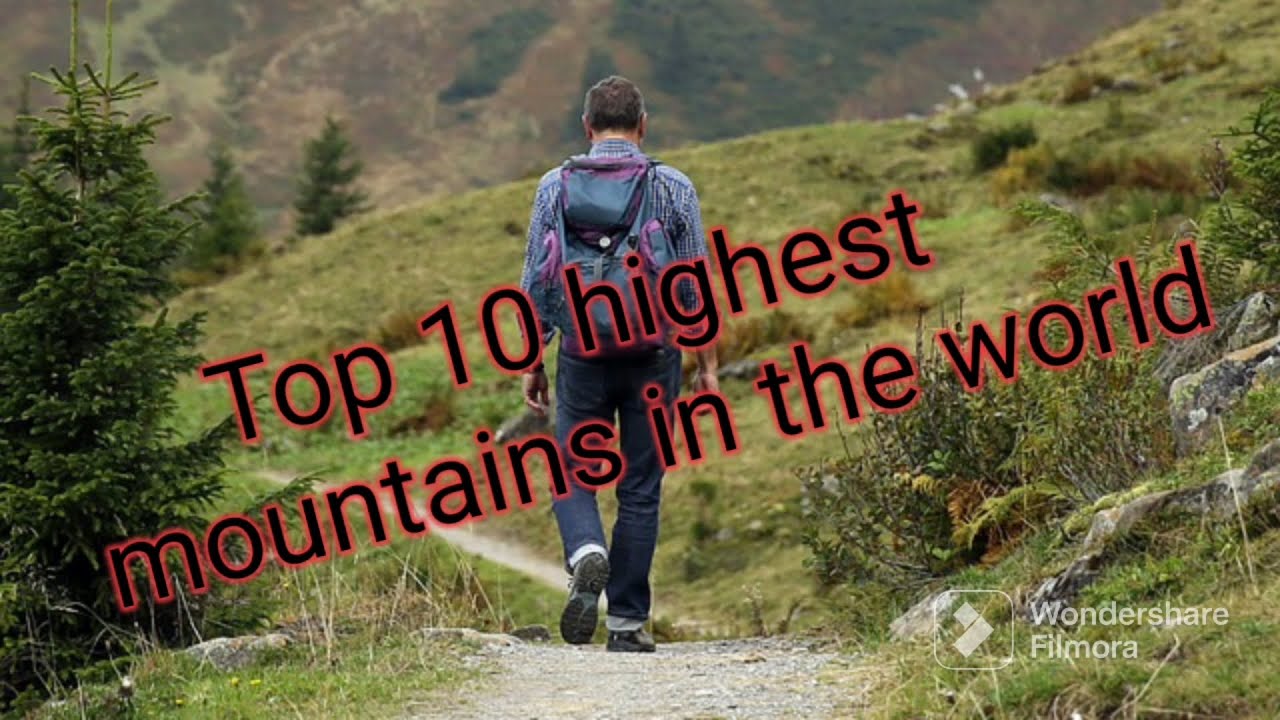 Top 10 Highest Mountain In The World YouTube top-10-highest-mountain-in-the-world-youtube