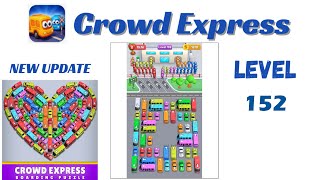 Crowd Express Level 152 Walkthrough 🚦 | Step-by-Step Solution | Go Answer