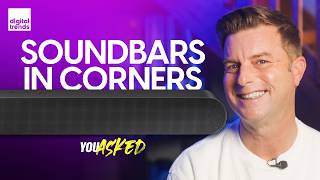 Soundbars in Corners? Day vs. Night: TV Calibration? | You Asked Ep. 67