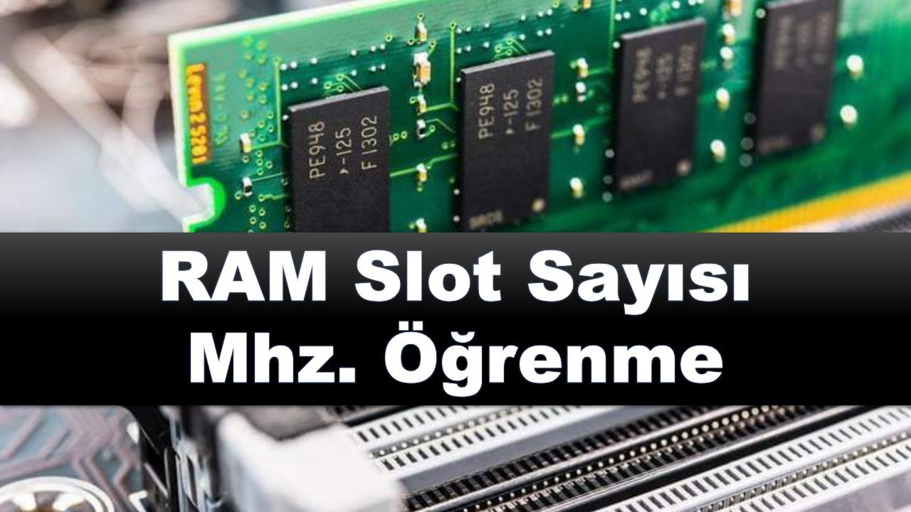 RAM Yuvası Slot Sayısı Öğrenme ve RAM Mhz Öğrenme | 6 FARKLI YÖNTEM