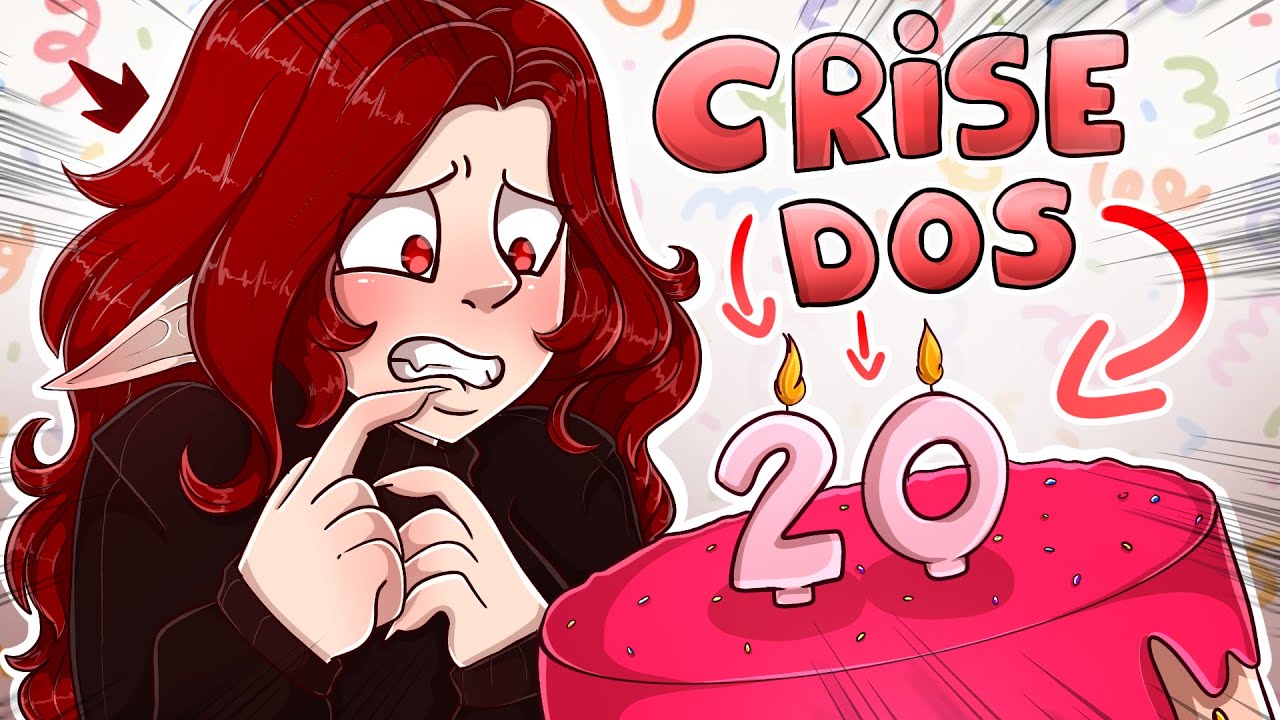 A CRISE DOS 20 ANOS!