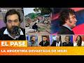 ¡PEOR QUE NUNCA! LA ARGENTINA DE MILEI SE HUNDE EN LA CRISIS Y LA TRISTEZA | El Pase con Nico Lantos