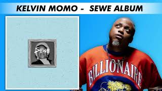 Kelvin Momo  Sewe  Album Mix