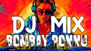 BOMBAY PONNU |DJ MIX |DJ UMESH |
