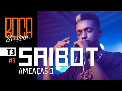 SaiboT - Ameaças 3 [BOCA SESSIONS T3: E1]