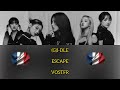 여자 아이들 G I DLE ESCAPE VOSTFR mp3