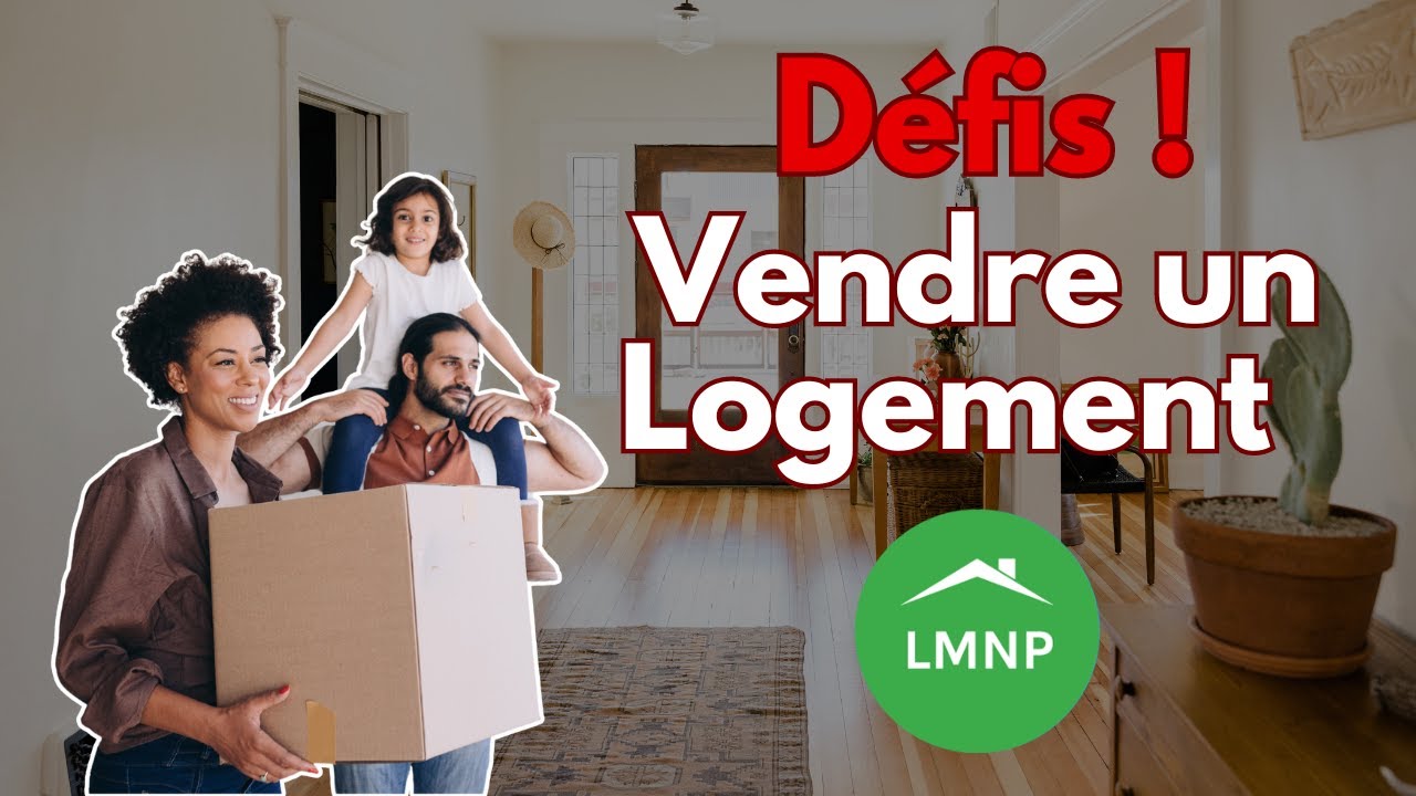 Vendre un Logement LMNP : Défis