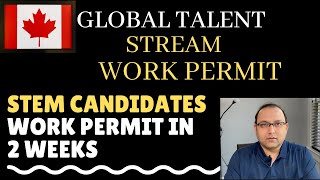 Global Talent Stream (GTS) Canada Work Permit in 2 weeks! MUST WATCH!
