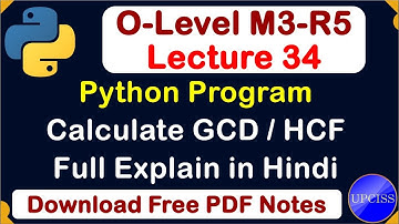 O-Level M3 R5 | Python Program for Calculate GCD / HCF | Lecture 34