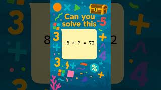 Missing Number Multiplication Challenge! 8 x ? = 72