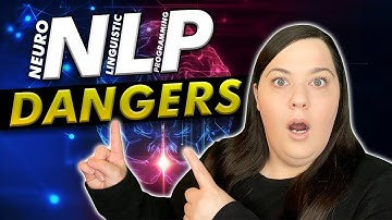 What is Neuro-Linguistic Programming (NLP) and What Are the Dangers?
