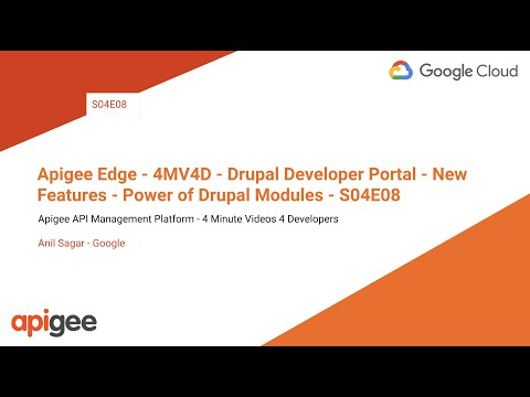 Apigee Edge - 4MV4D - Drupal Developer Portal - New Features - Power of Drupal Modules - S04E08
