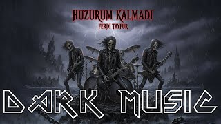 Dark - Ferdi Tayfur Huzurum Kalmadı (Metal Cover)