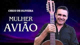 Mulher Avião • Chico de Oliveira (Audio)