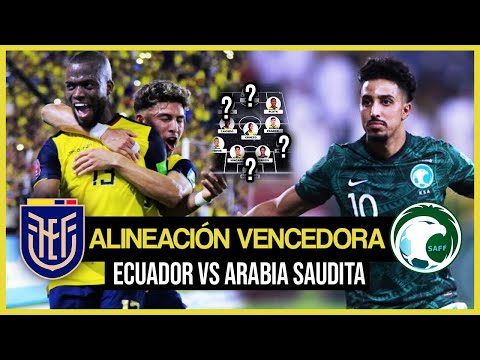 SOPRENDENTE ALINEACIÓN de ECUADOR vs ARABIA SAUDITA