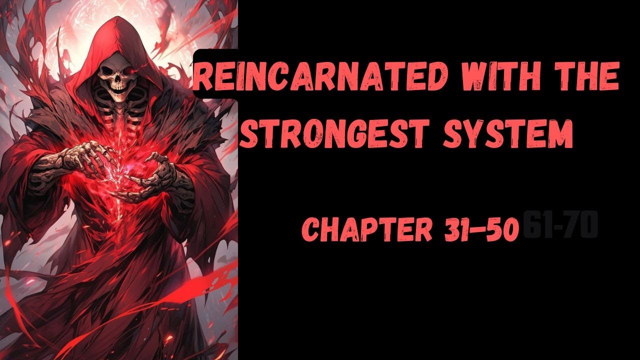 Reincarnated With The Strongest System 31 50 Audiobook ||R18|| Webnovel