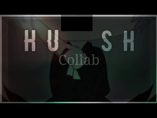 Hush Meme || GachaLife || Collab w/ Cloudii