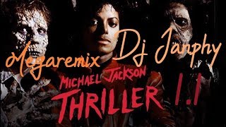 MICHAEL JACKSON - Thriller ( 2019 megaremix 1.1 Dj Janphy )