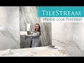 TileStream - Marble Look Porcelain