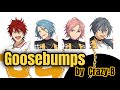 もしもCrazy:BがGoosebumps(八men鳥)を歌ったら【パート分け】