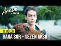 Bana Sor Sezen Aksu Annem Ankara 11 Bölüm SezenAksu BanaSor